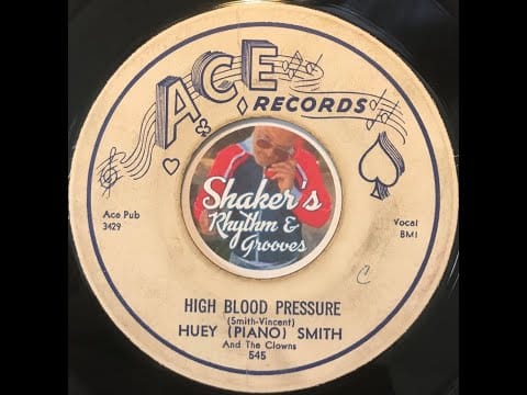 Huey "Piano" Smith & His Clowns — Huey Piano Smith And The Clowns • High Blood Pressure • from 1958 on ACE #545