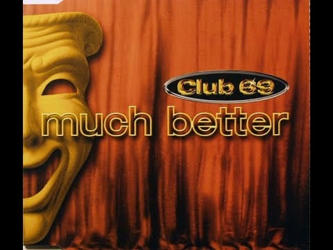 Club 69 — Club 69 – Much Better / Drama
