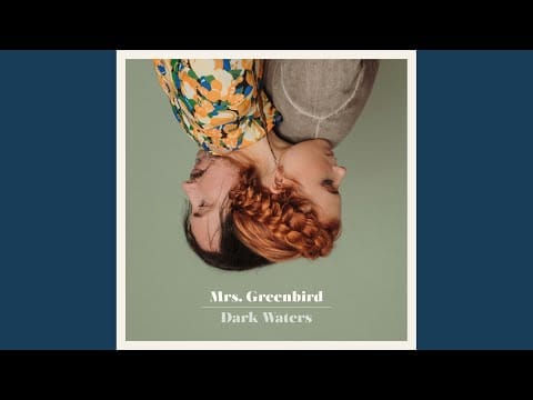 Mrs Greenbird — Tides Are Turning