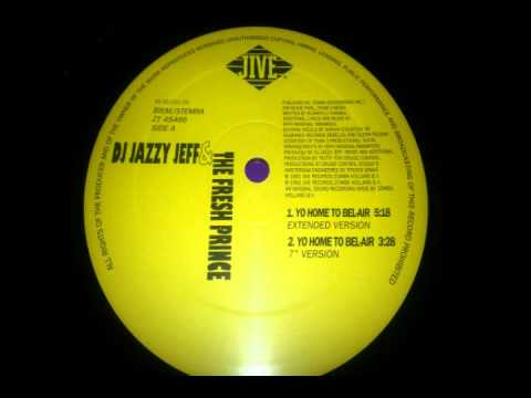 DJ Jazzy Jeff & The Fresh Prince — DJ Jazzy Jeff & The Fresh Prince - Yo Home To Bel-Air (Extended Version)