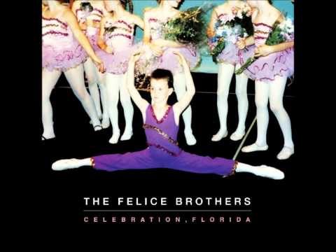 The Felice Brothers — The Felice Brothers - Back In The Dancehalls