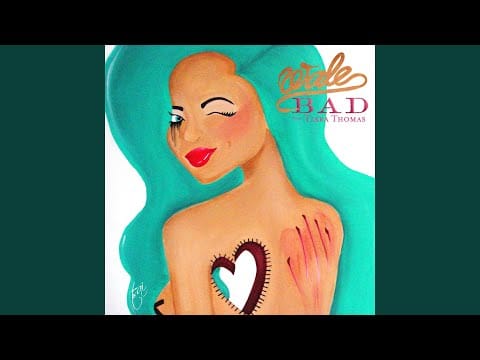 Wale — Bad (feat. Tiara Thomas)