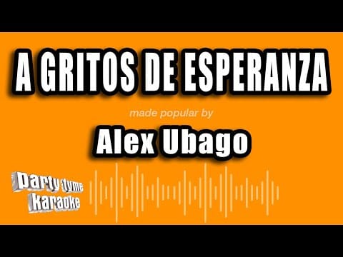 Alex Ubago — Alex Ubago - A Gritos De Esperanza (Versión Karaoke)