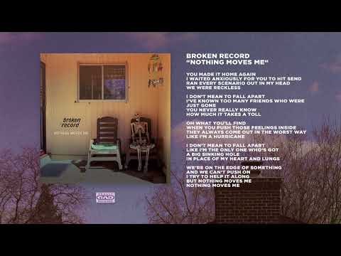 Broken Record — Broken Record - Nothing Moves Me (Official Audio)