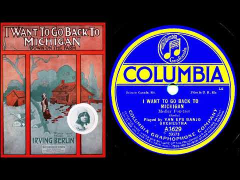 Van Eps' Banjo Orchestra — I WANT TO GO BACK TO MICHIGAN, Fred Van Epsin Banjo Orkesteri levytti 25.9.1914
