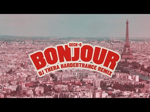 DJ Thera — Geck-o - Bonjour (DJ Thera Hardertrance Remix) (Official Videoclip)