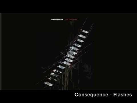 Consequence (6) — Consequence - Flashes