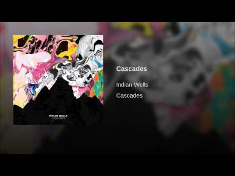 Indian Wells (2) — Cascades