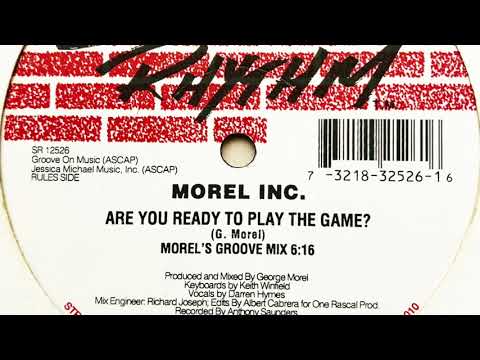 Morel Inc. — Morel Inc. - Are You Ready To Play The Game? (Morel's Groove Mix)