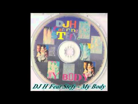 DJ H. Feat. Stefy — DJH Feat. Stefy - My Body (Opera Extended)