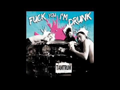 Tamtrum — Tamtrum -  Fuck you i'm drunk and stronger than cats "Deluxe Edition"