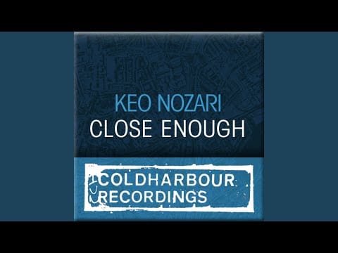 Keo Nozari — Close Enough (Noel Sanger Remix)