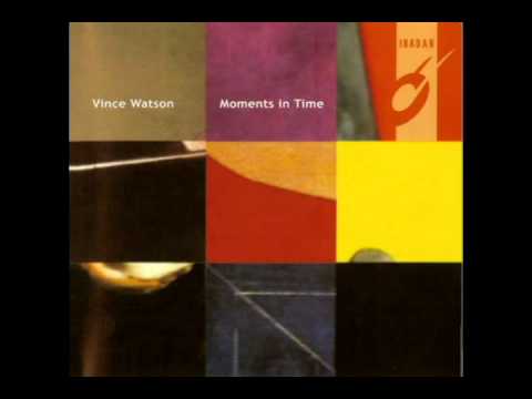 Vince Watson — Vince Watson - Moments In Time