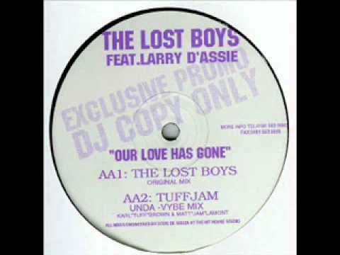 Larry D'Assie — The Lost Boys ft Larry D'Assie - Our Love Has Gone (Tuff Jam Unda-Vybe Mix)