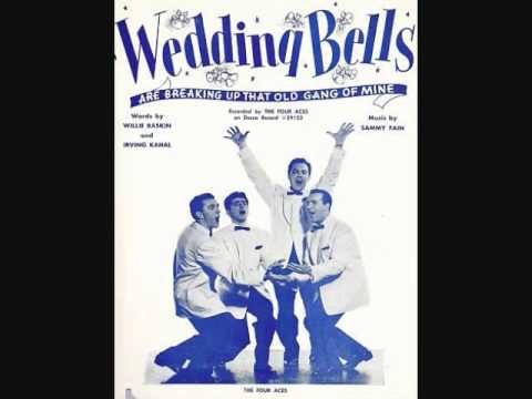 The Four Aces — The Four Aces - Wedding Bells (Are Breaking Up That Old Gang of Mine) (1954)