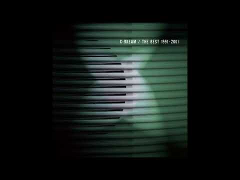 X-Dream — X Dream   The Best 1991 2001 FULL ALBUM