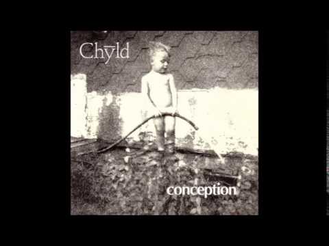 Chyld — chyld "what you came for" conception-1988