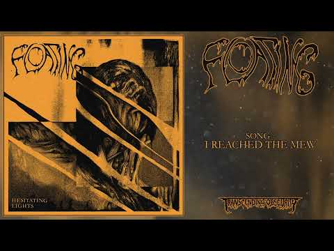 Floating (3) — FLOATING (Sweden) - I Reached The Mew (Death Metal/Post Punk) Transcending Obscurity Records