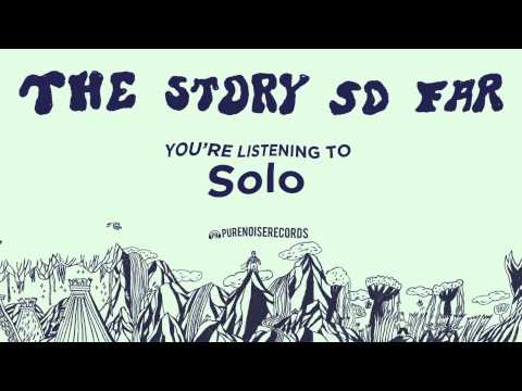 The Story So Far — The Story So Far "Solo"