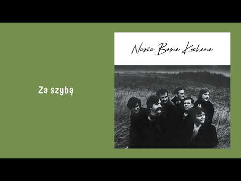 Nasza Basia Kochana — Nasza Basia Kochana - Za szybą [Official Audio]