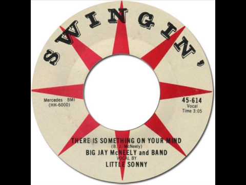 Big Jay McNeely & Band — BIG JAY McNEELY & LITTLE SONNY WARNER - There Is Something On Your Mind [Swingin' 614] 1959