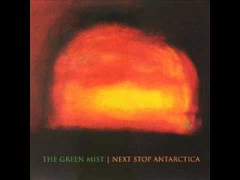 The Green Mist — The Green Mist - Next Stop Antarctica (2007) - FULL ALBUM