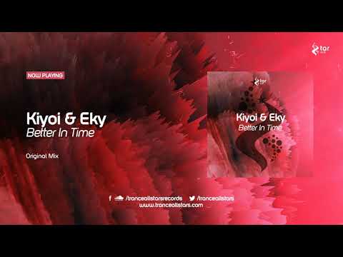 Kiyoi & Eky — Kiyoi & Eky - Better In Time (Original Mix) [TAR#138]