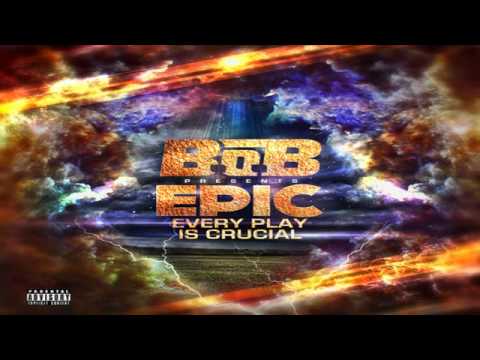 B.o.B — B.O.B - New York New York - EPIC: Every Play Is Crucial Mixtape