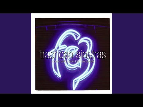The Trash Can Sinatras — In Capitals