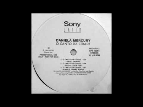 Daniela Mercury — Daniela Mercury - O Canto Da Cidade (Nu Solution Dub)