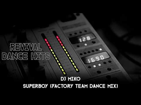 DJ Miko — DJ Miko - Superboy (Factory Team Dance Mix) [HQ]
