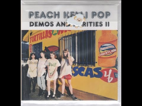 Peach Kelli Pop — Peach Kelli Pop - Demos & Rarities II [Full CD/2016]