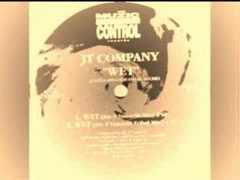 JT Company — JT Company - Wet (Joe T Vannelli Tribal Mix)