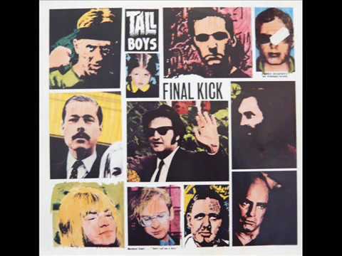 Tall Boys — Tall Boys - Final Kick