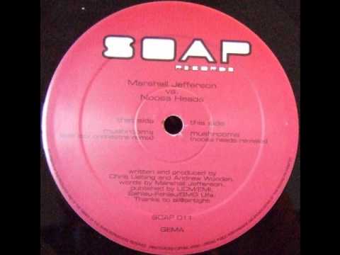 Marshall Jefferson — Marshall Jefferson vs Noosa Heads - Mushrooms (Noosa Heads Remake)