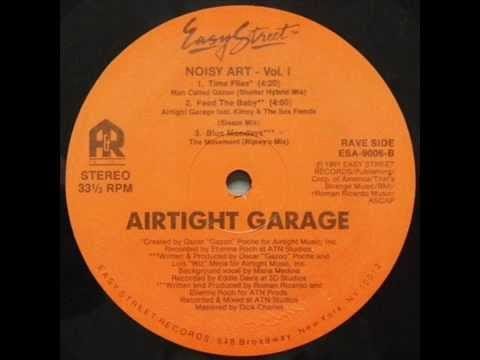 Airtight Garage — Airtight Garage - Feed The Baby (Sleaze Mix)