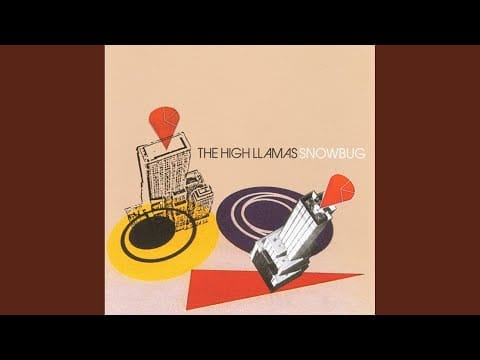 The High Llamas — Go To Montecito