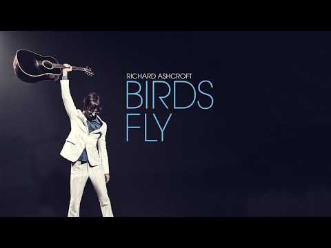 Richard Ashcroft
 — Richard Ashcroft - Birds Fly (Official Audio)