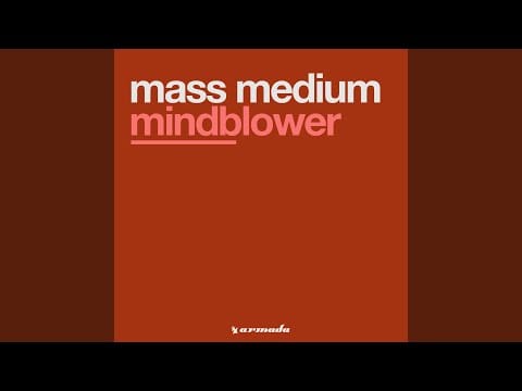 Mass Medium — Mindblower