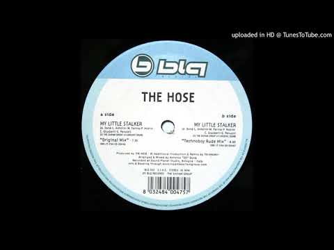 The Hose — The Hose - My Little Stalker (Technoboy Rude Mix)