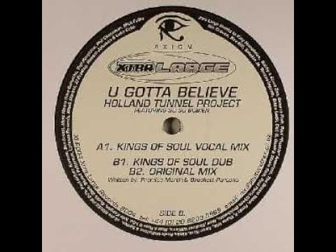 Holland Tunnel Project — U Gotta Believe   Holland Tunnel Project Featuring Su Su Bobien