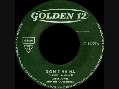 Casey Jones & The Governors — Casey Jones And The Governors - Don't ha ha