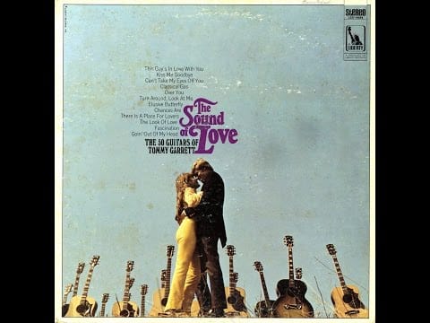The 50 Guitars Of Tommy Garrett — The Look Of Love (06/12) / The Sound of Love (The 50 Guitars Of Tommy Garrett)