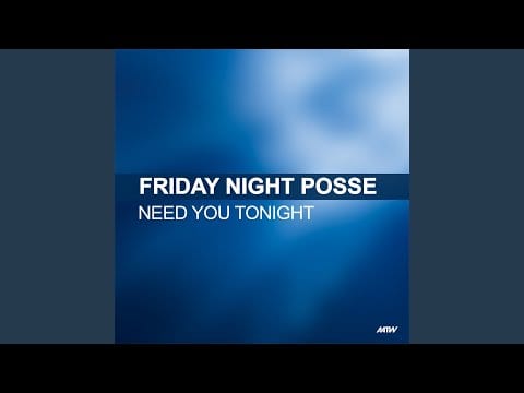Friday Night Posse — Need You Tonight (KB Project Mix)