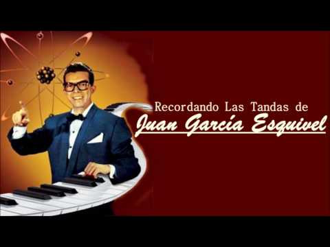 Esquivel And His Orchestra — Recordando las Tandas de JUAN GARCÍA ESQUIVEL