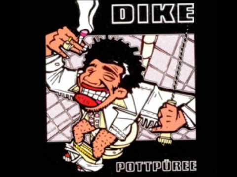 Dike — Dike - Mit dem Kopf unterwegs