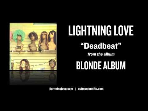 Lightning Love — Lightning Love - Deadbeat [Audio]