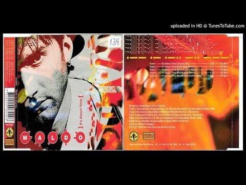 Waldo — Waldo – It's About Time (Birch & Chris Remix – 1995)