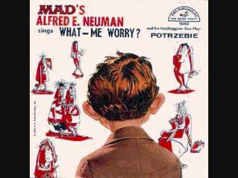 Alfred E. Neuman — Alfred E Neuman   What, Me Worry