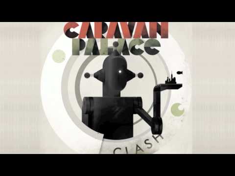 Caravan Palace — Caravan Palace - Clash (Original Mix)